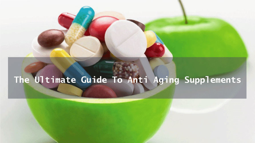 Anti aging supplements